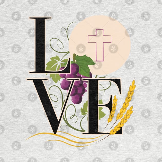 Eucharist LOVE Typography Host Wheat Grapes by Brasilia Catholic